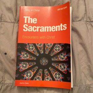 The Sacraments: Encounters with Christ